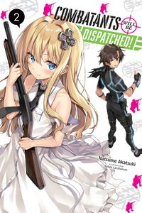 Combatants Will Be Dispatched! Novel Volume 2