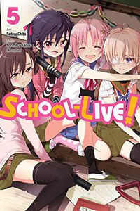 SCHOOL-LIVE! Manga Volume 5