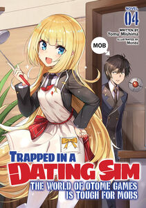 Trapped in a Dating Sim: The World of Otome Games is Tough for Mobs Novel Volume 4