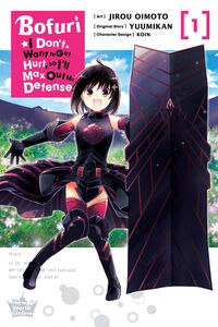 Bofuri: I Don't Want to Get Hurt, so I'll Max Out My Defense. Manga Volume 1