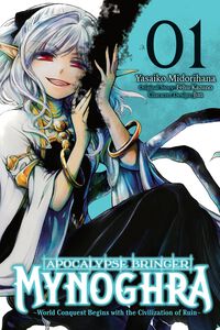 Apocalypse Bringer Mynoghra: World Conquest Begins with the Civilization of Ruin Manga Volume 1