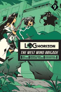 Log Horizon: The West Wind Brigade Manga Volume 9