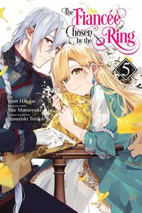 The Fiancee Chosen by the Ring Manga Volume 5