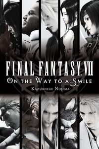 Final Fantasy VII: On the Way to a Smile Novel