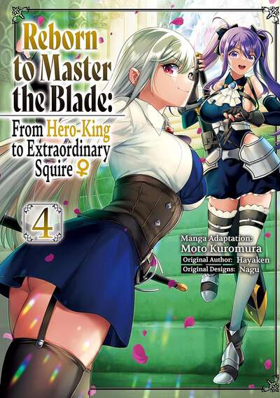 Reborn to Master the Blade: From Hero-King to Extraordinary Squire Manga Volume 4