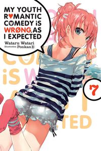 My Youth Romantic Comedy Is Wrong, As I Expected Novel Volume 7