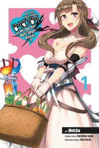 Do You Love Your Mom and Her Two-Hit Multi-Target Attacks? Manga Volume 1