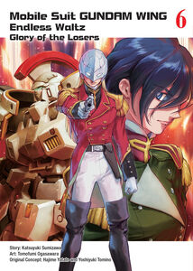 Mobile Suit Gundam Wing Endless Waltz: Glory of the Losers Manga Volume 6