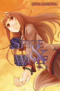 Spice & Wolf Novel Volume 6
