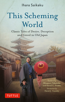 This Scheming World: Classic Tales of Desire, Deception and Greed in Old Japan image number 0