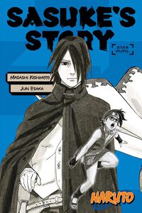 Naruto: Sasuke's Story - Star Pupil Novel