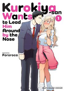 Kurokiya-san Wants to Lead Him Around by the Nose Manga Volume 1