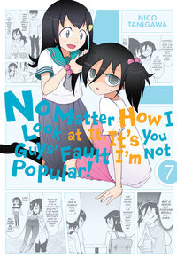 No Matter How I Look at It, It's You Guys' Fault I'm Not Popular! Manga Volume 7