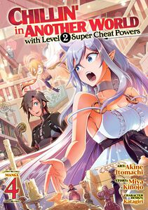Chillin' in Another World with Level 2 Super Cheat Powers Manga Volume 4