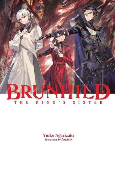 Brunhild the King's Sister Novel (Hardcover)