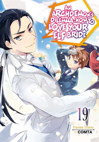 An Archdemon's Dilemma: How to Love Your Elf Bride Novel Volume 19