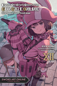 Sword Art Online Alternative: Gun Gale Online Novel Volume 12