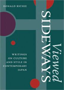 Viewed Sideways: Writings on Culture & Style in Contemporary Japan