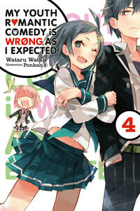 My Youth Romantic Comedy Is Wrong, As I Expected Novel Volume 4