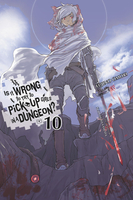Is It Wrong to Try to Pick Up Girls in a Dungeon? Novel Volume 10 image number 0