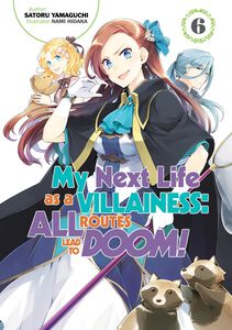 My Next Life as a Villainess: All Routes Lead to Doom! Novel Volume 6