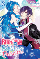 Revolutionary Reprise of the Blue Rose Princess Novel Volume 3 image number 0