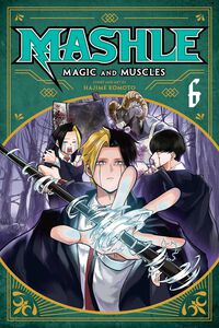Mashle: Magic and Muscles Manga Volume 6