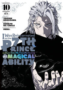 I Was Reincarnated as the 7th Prince so I Can Take My Time Perfecting My Magical Ability Manga Volume 10