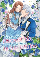 Before You Discard Me, I Shall Have My Way With You Manga Volume 1 image number 0