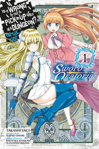Is It Wrong to Try to Pick Up Girls in a Dungeon? On the Side Sword Oratoria Manga Volume 1