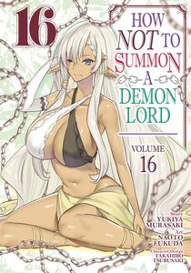 How NOT to Summon a Demon Lord Manga Volume 16