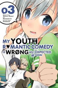 My Youth Romantic Comedy Is Wrong, As I Expected Manga Volume 3