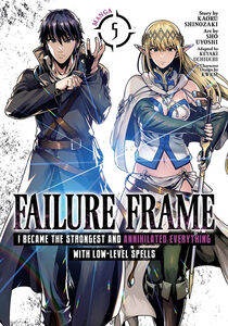 Failure Frame: I Became the Strongest and Annihilated Everything With Low-Level Spells Manga Volume 5