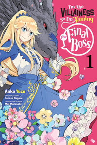 I'm the Villainess, So I'm Taming the Final Boss Manga Volume 1