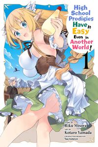 High School Prodigies Have it Easy Even in Another World! Manga Volume 1
