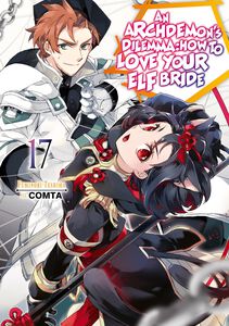 An Archdemon's Dilemma: How to Love Your Elf Bride Novel Volume 17