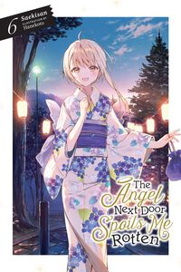 The Angel Next Door Spoils Me Rotten Novel Volume 6