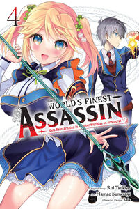 The World's Finest Assassin Gets Reincarnated in Another World as an Aristocrat Manga Volume 4