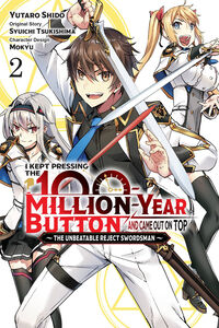 I Kept Pressing the 100-Million-Year Button and Came Out on Top Manga Volume 2
