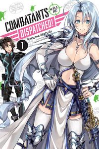 Combatants Will Be Dispatched! Novel Volume 1