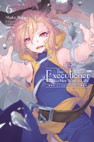 The Executioner and Her Way of Life Novel Volume 6 image number 0