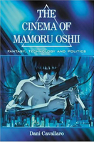 Cinema of Mamoru Oshii, The: Fantasy, Technology and Politic image number 0