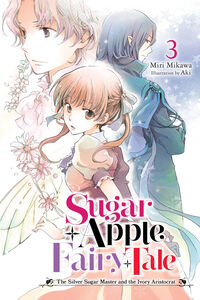 Sugar Apple Fairy Tale Novel Volume 3