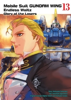 Mobile Suit Gundam Wing Endless Waltz: Glory of the Losers Manga Volume 13 image number 0