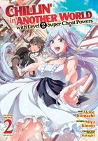 Anime de Chillin' in Another World with Level 2 Super Cheat Powers é  oficialmente anunciado - Crunchyroll Notícias