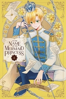 in-the-name-of-the-mermaid-princess-manga-volume-4 image number 0