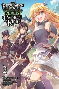 The Reformation of the World as Overseen by a Realist Demon King Manga Volume 2