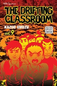 The Drifting Classroom Manga Volume 9
