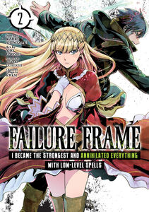 Failure Frame: I Became the Strongest and Annihilated Everything With Low-Level Spells Manga Volume 2