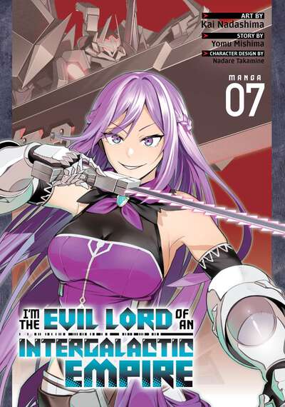 I'm the Evil Lord of an Intergalactic Empire! Manga Volume 7